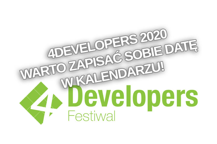 4Developers 2020 – warto zapisać sobie datę w kalendarzu!